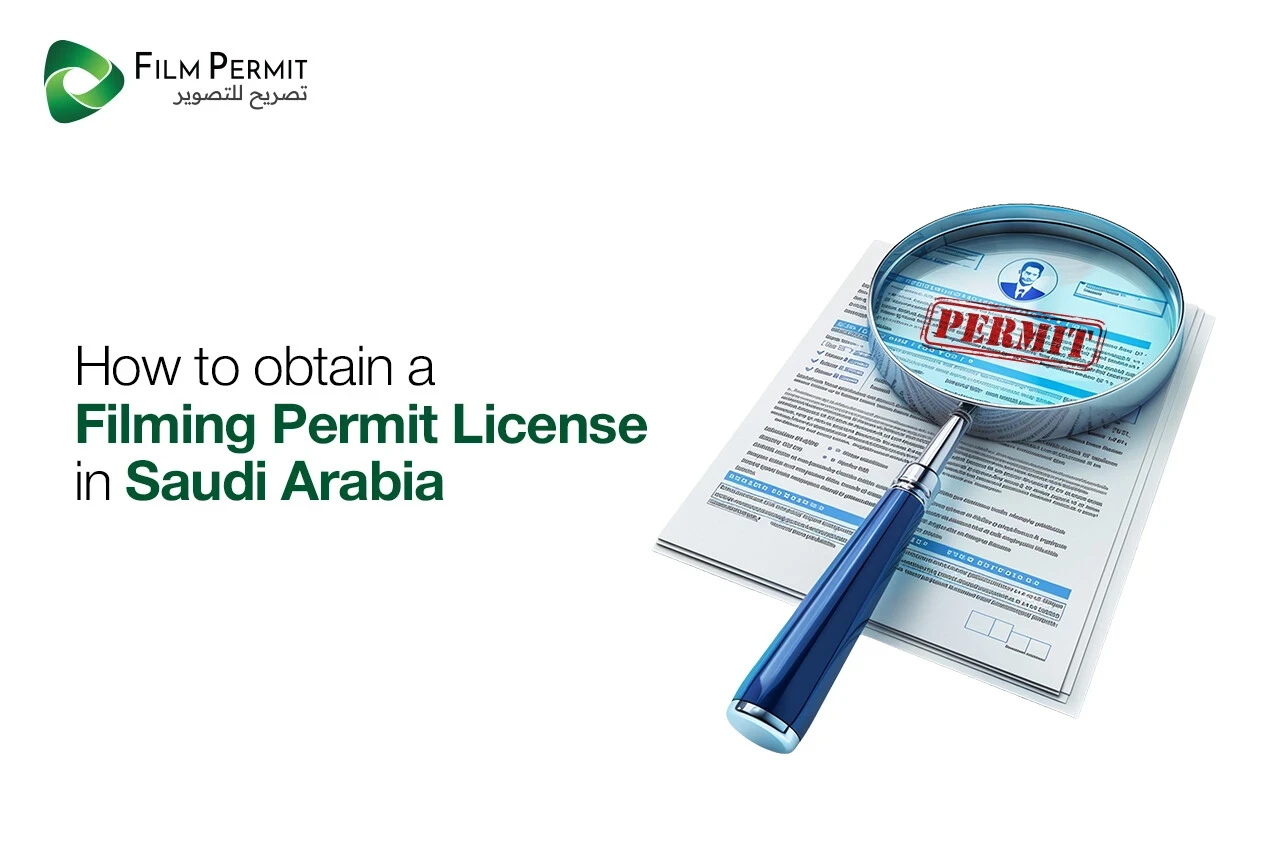 Filming Permit License in Saudi Arabia