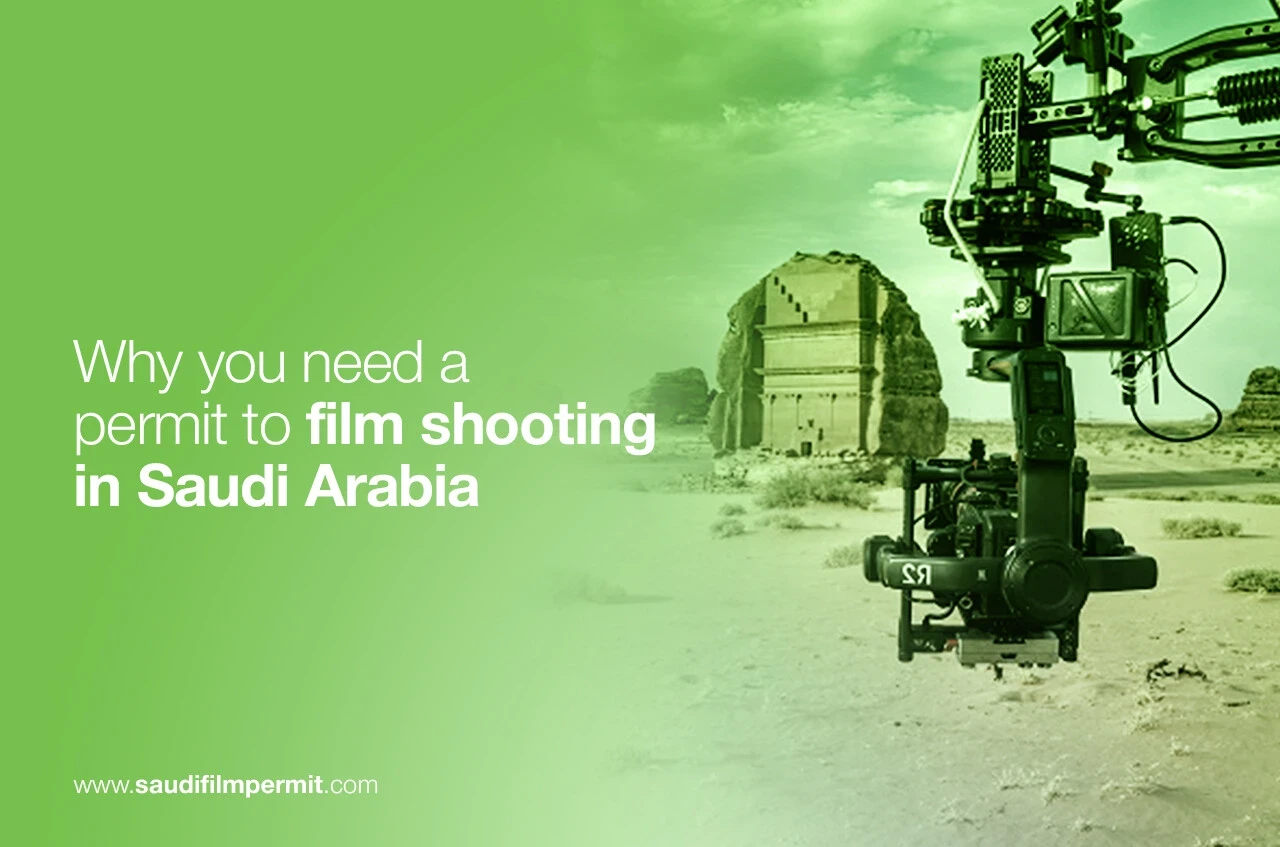 Why You Need a Permit to Film Shooting in Saudi Arabia Thumbnail