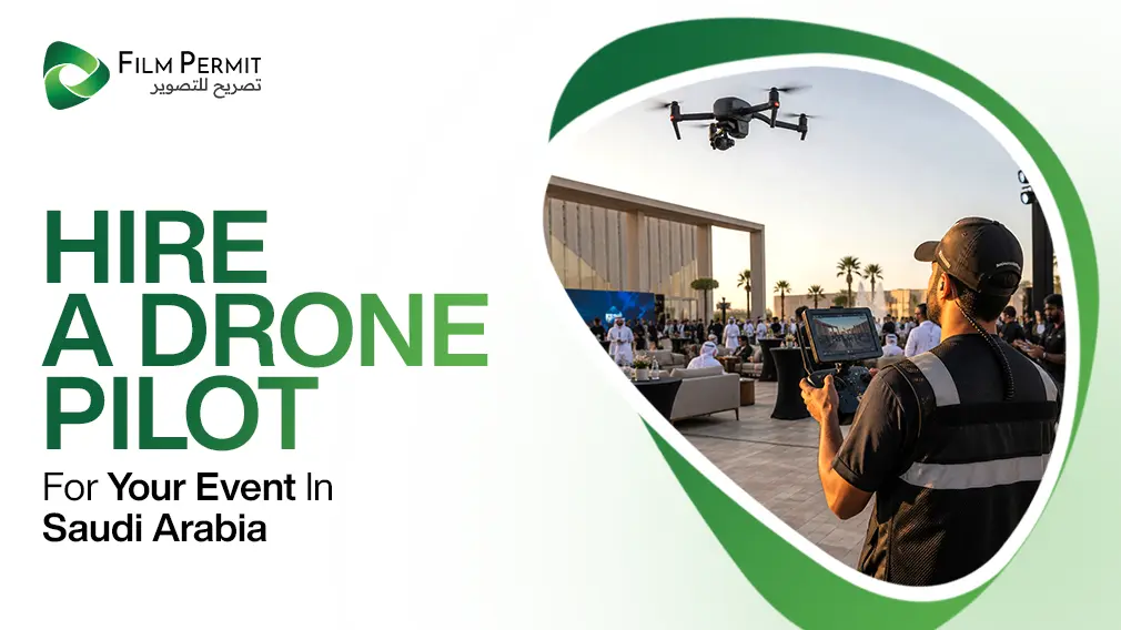 Hire a Drone Pilot for Your Event in Saudi Arabia